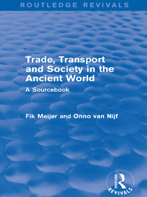 cover image of Trade, Transport and Society in the Ancient World (Routledge Revivals)